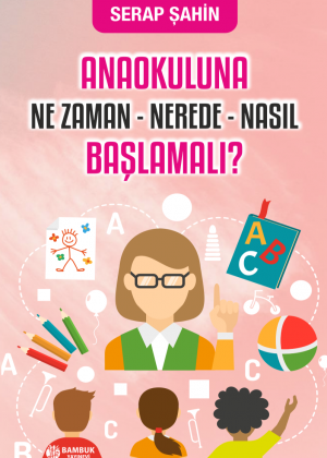 Anaokuluna Ne Zaman, Nerede, Nasıl Başlamalı?