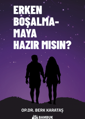 Erken Boşalmamaya Hazır Mısın?