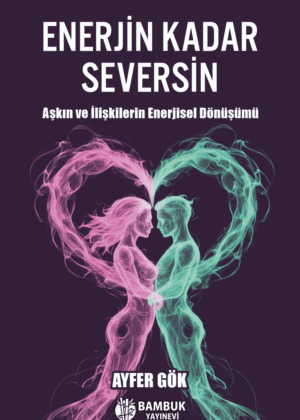 Enerjin Kadar Seversin