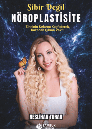 Sihir Değil Nöroplastisite