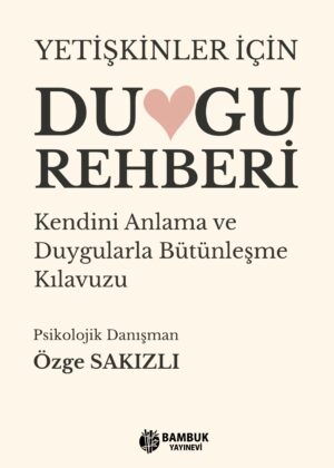 Yetişkinler İçin Duygu Rehberi