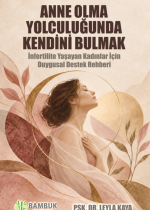 Anne Olma Yolculuğunda Kendini Bulmak