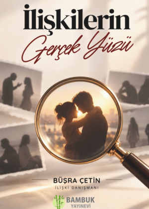 İlişkilerin Gerçek Yüzü
